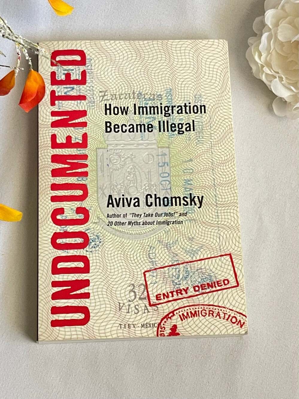 Undocumented: How Immigration Became Illegal